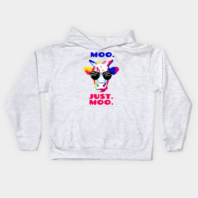 Moo. Just. Moo. Pop Art Cool Cow Wearing Sunglasses Kids Hoodie by Chance Two Designs